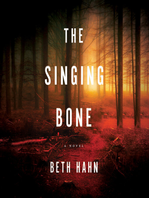 Title details for The Singing Bone by Beth Hahn - Available